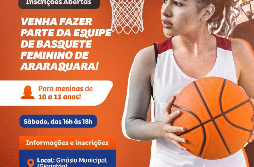  Venha fazer parte da equipe feminina de Basquete de Araraquara!