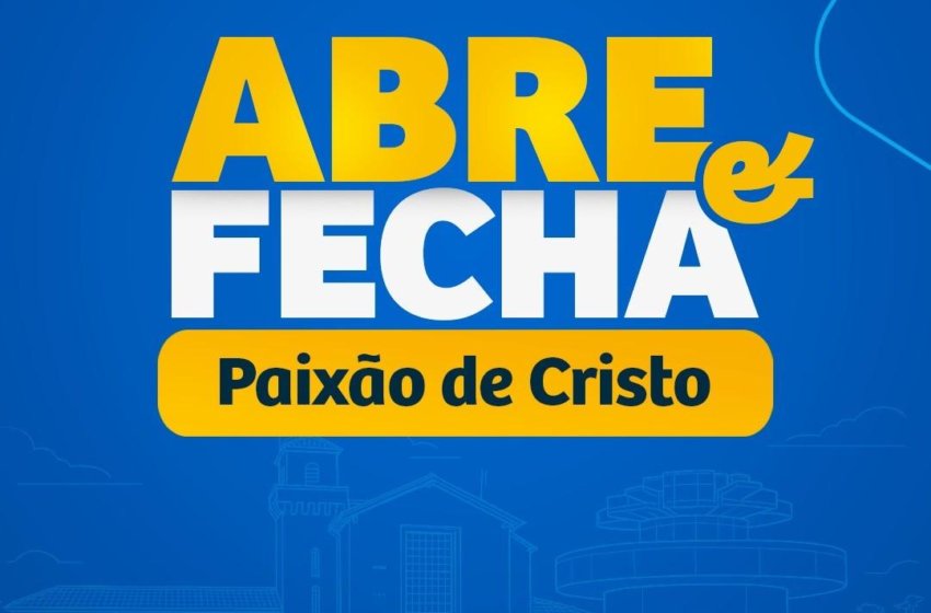  Confira o abre e fecha da Prefeitura de Araraquara no feriado da Paixão de Cristo 2026!