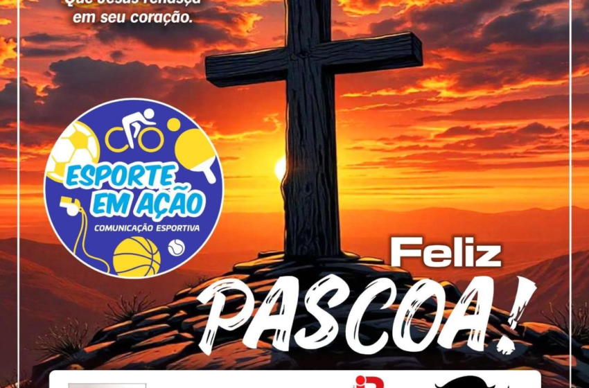  Uma Santa e Feliz Páscoa 2026!