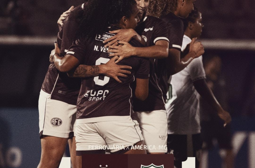  A Ferroviária venceu o América-MG por 4 a 1 pela 7ª rodada do Brasileirão Feminino 2026!
