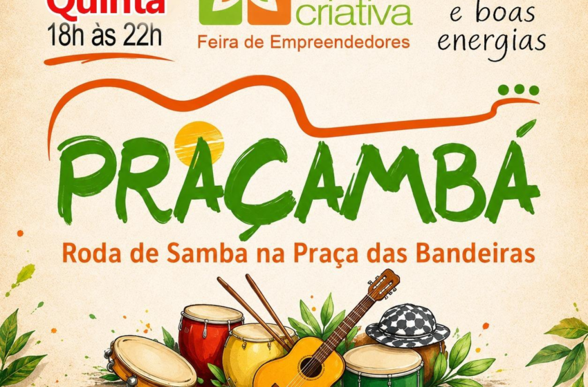  Feriado tem Feira Aqa Criativa com samba na praça : “Praçambá” em Araraquara!